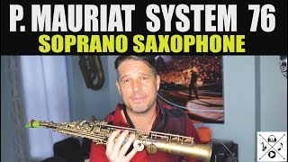Video thumbnail for P. MAURIAT SYSTEM 76 SOPRANO SAXOPHONE by Scott Paddock