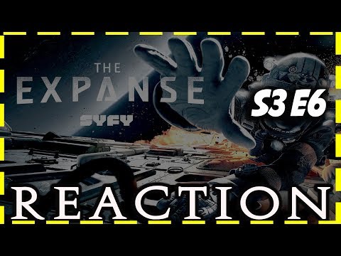 THE EXPANSE Season 3 Episode 6 (3X06) YT REACTION