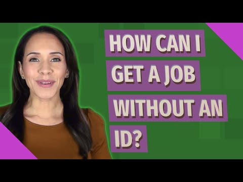 Can I Get A Job Without An Id - How To Discuss