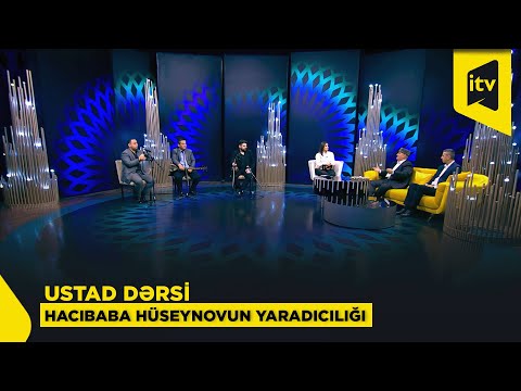 Ustad dərsi: Hacıbaba Hüseynovun yaradıcılıq dünyası - 25.10.2025