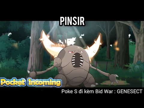 (Eng/Việt) Review Skill của Pinsir (Poke S đi kèm Bid War Genesect) - Pocket Incoming