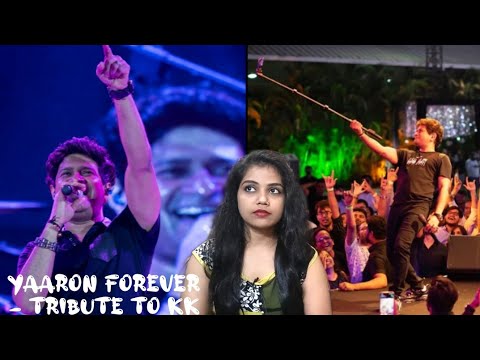 INDIAN REACTION ON Yaaron Forever - Tribute to KK #ForeverNo1Yaari​ | KK Forever