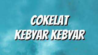 Download lagu Cokelat - Kebyar-Kebyar (Lirik) mp3