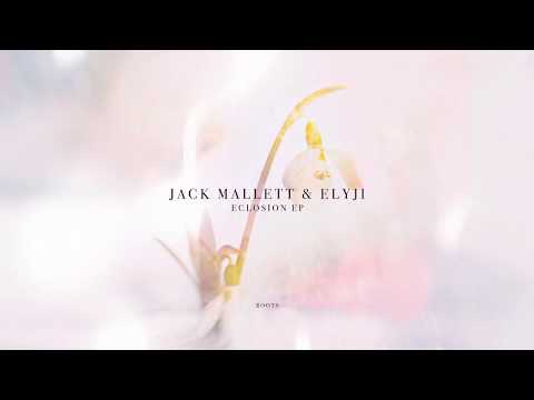 Jack Mallett & Elyji - Eclosion (EP)