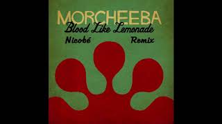 Morcheeba-Blood Like Lemonade (Nicobé Remix)