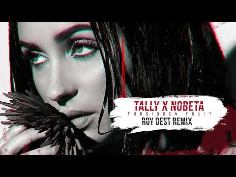 Tally & NOBETA - Forbidden Fruit (Roy Dest Remix)