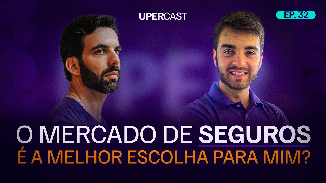 UPERCAST 32 | "O Mercado de Seguros é Para Mim?" Part. Guilherme Sávio