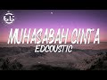 Download Lagu Edcoustic - Muhasabah Cinta Lyrics Mp3 Free