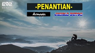 Download lagu PENANTIAN || Jungle Dutch 2k22 [EVS Bootleg] mp3
