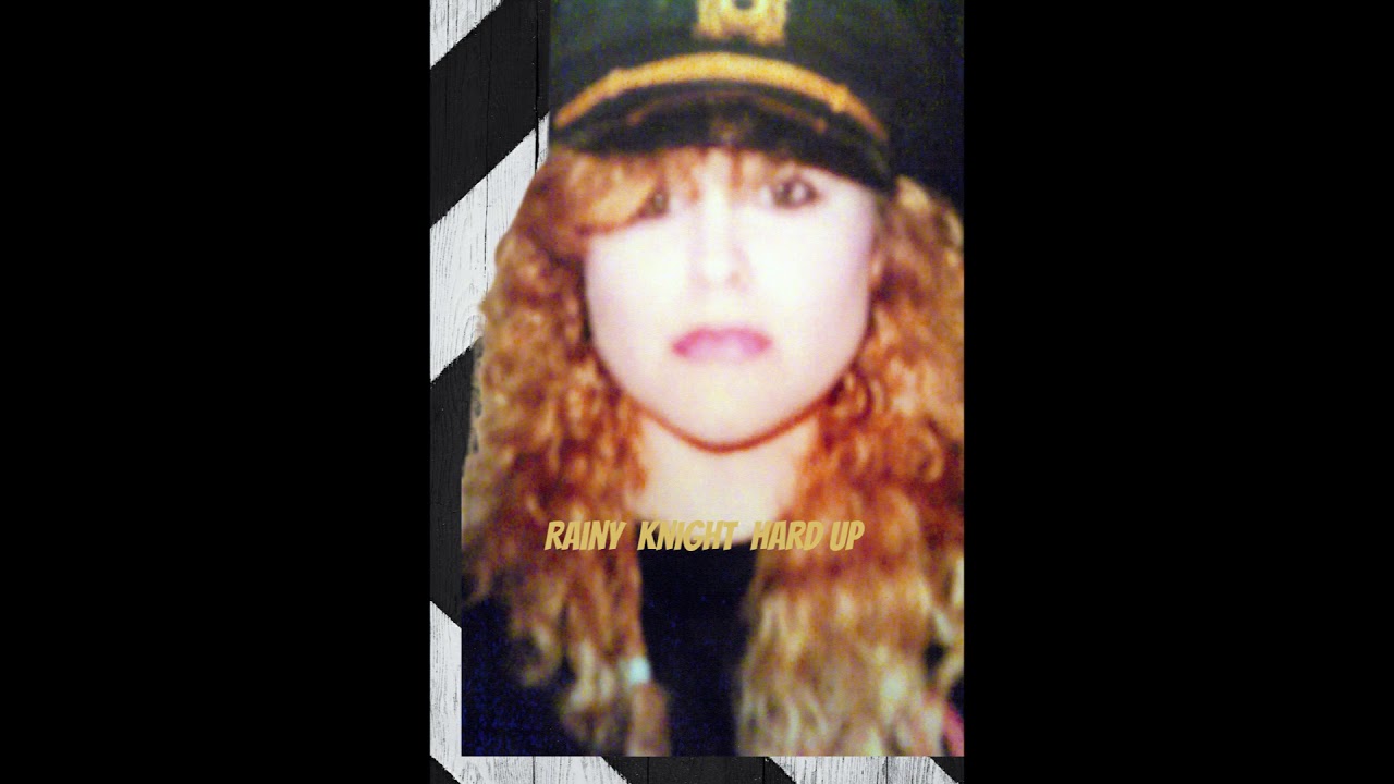 Rainy Knight - Hard Up