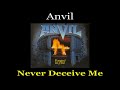 Anvil - 04 - Never Deceive Me - Lyrics - Tradução pt-BR