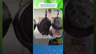 Bunda ingin Peralatan Masak Antilengket di Rumah Awet? Begini Cara Tepat Merawatnya