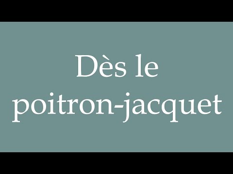 How to Pronounce ''Dès le poitron-jacquet'' (From the backgammon) Correctly in French