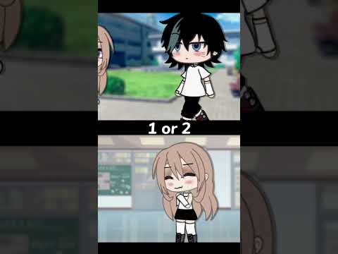 1 or 2?  #gacha #gachalife #gachatiktok #gachaclub #gachatrend #memes #nikesha #edit #gachaedit