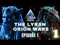 The Galactic Lyran-Orion Wars | Episode 1 | Astral Legends