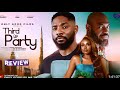 THIRD PARTY NIGERIAN MOVIE REVIEW LATEST 2026 NOLLYWOOD JOHN EKANEM INEM KING MICHAEL EJOOR