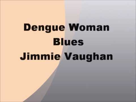 download lagu mp3 mp4 Dengue Woman Blues Lyrics, download lagu Dengue Woman Blues Lyrics gratis, unduh video klip Dengue Woman Blues Lyrics