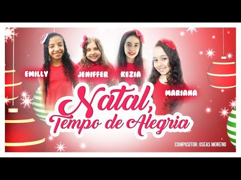 NATAL, TEMPO DE ALEGRIA - Emilly, Jeniffer, Kezia e Mariana - DE CRIANÇA PRA CRIANÇA