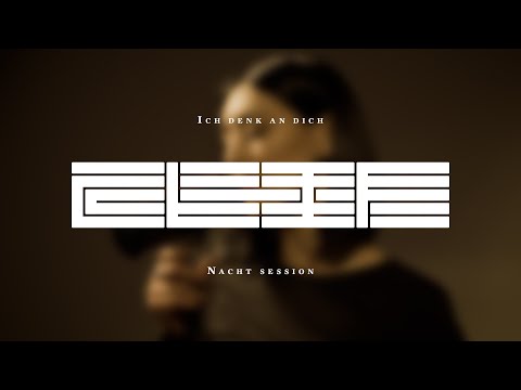 ELIF – ICH DENK AN DICH (NACHT SESSION)