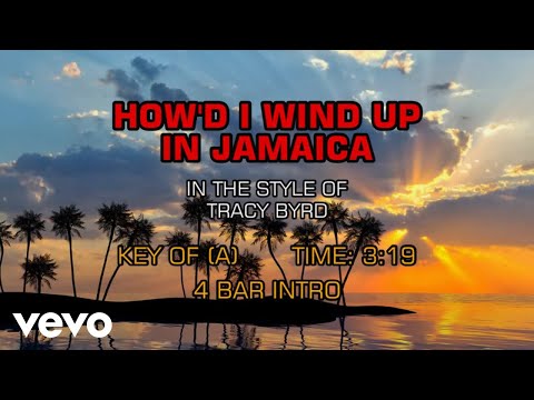 How'd I Wind Up In Jamiaca - Tracy Byrd