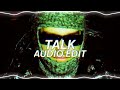 Talk - Yeat [ Audio edit ]