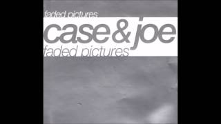 Case and Joe - Faded Pictures