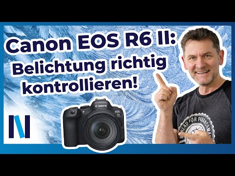 Canon EOS R6 II: Belichtungshilfen für Fotos und Videos sinnvoll nutzen