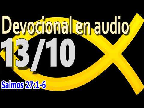 Devocional en audio 13/10 - Salmos 27:1-6