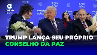 TRUMP IGNORA ONU E LANÇA SEU PRÓPRIO CONSELHO DA PAZ