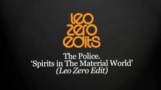 The Police 'Spirits In The Material World' (Leo Zero Edit)
