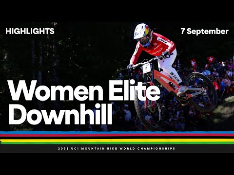 Women Elite Downhill Highlights | 2025 UCI Mountain Bike World Championships | Tissot
