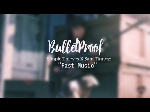 Simple Thieves X Sam Tinnesz - BulletProof