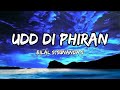 Udh Di Phiran (LYRICS) Sunanda Sharma | Bilal Saeed | Lyrics Officiall