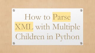 Download the video "How to Parse XML with Multiple Children in Python"