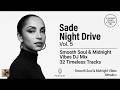 Sade Night Drive Vol 5 Smooth Soul Midnight Vibes DJ Mix 32 Timeless Tracks Setsukin
