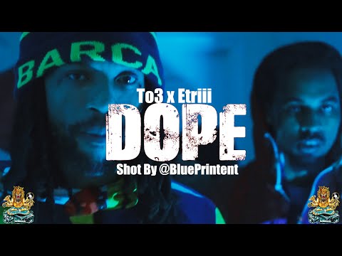 To3 x Etriii - Dope (Official Music Video)