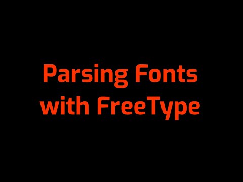 Graphics 2 [6]: Parsing Fonts With FreeType