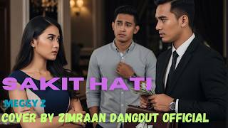 Download lagu SAKIT HATI 💔 | Cover Dangdut Meggy Z By Zimraan Dangdut  mp3