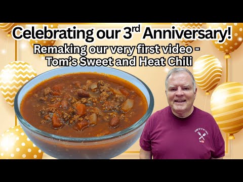 Tom’s Sweet & Heat Chili Celebrating Our Three Year Anniversary! Thank You For Sharing Our Table!