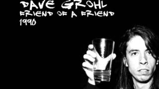 Dave Grohl - Friend of a Friend (1990 solo)