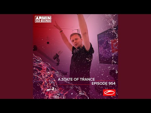A State Of Trance (ASOT 954) (This Week's Service For Dreamers, Pt. 3)