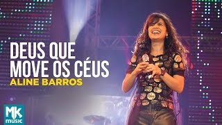 Aline Barros - Deus Que Move os Céus (Ao Vivo) - DVD Caminho de Milagres