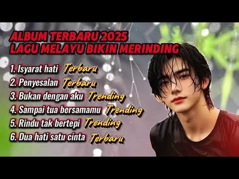 Lagu terbaru 2025 Lagu Melayu bikin Merinding