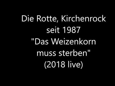 Die Rotte - Das Weizenkorn muss sterben  GL 620
