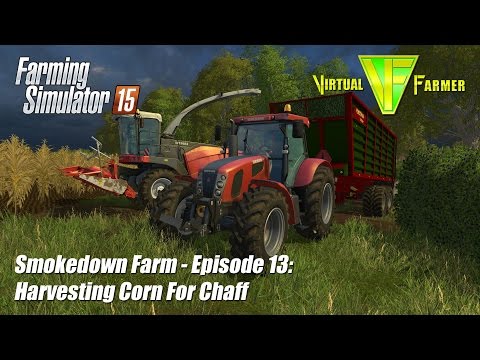 Let's Play Farming Simulator 15 - Smokedown Farm Ep13: Harvesting Corn For Chaff