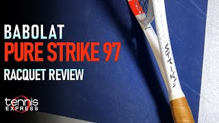 Babolat Pure Strike 97 Gen4 Racquet Review