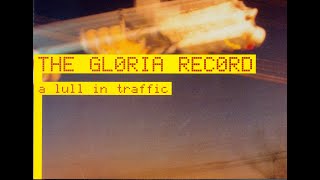 The Gloria Record - A Lull In Traffic (2000) [Full 12&quot; EP]