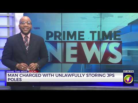 Man Charged with Unlawfully Storing JPS Poles | TVJ News