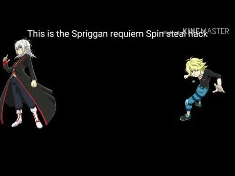 The Spriggan requiem Spin Steal HACK!?!??