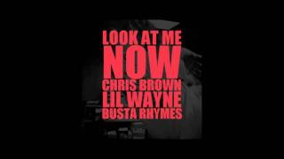 Chris Brown - Look At Me Now ft. Lil Wayne, Busta Rhymes (LYRICS)